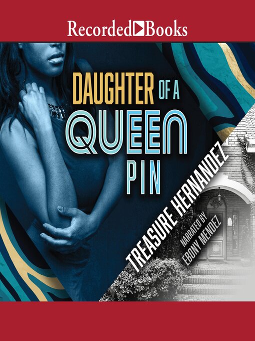 Title details for Daughter of a Queen Pin by Treasure Hernandez - Available